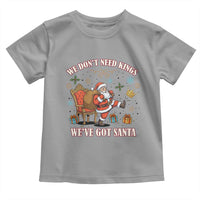 No Kings Only Santa Toddler T Shirt Funny Christmas Parody Gift - Wonder Print Shop