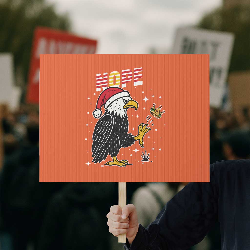 Funny Eagle No Kings In America Christmas 2025 Protest Sign - Wonder Print Shop