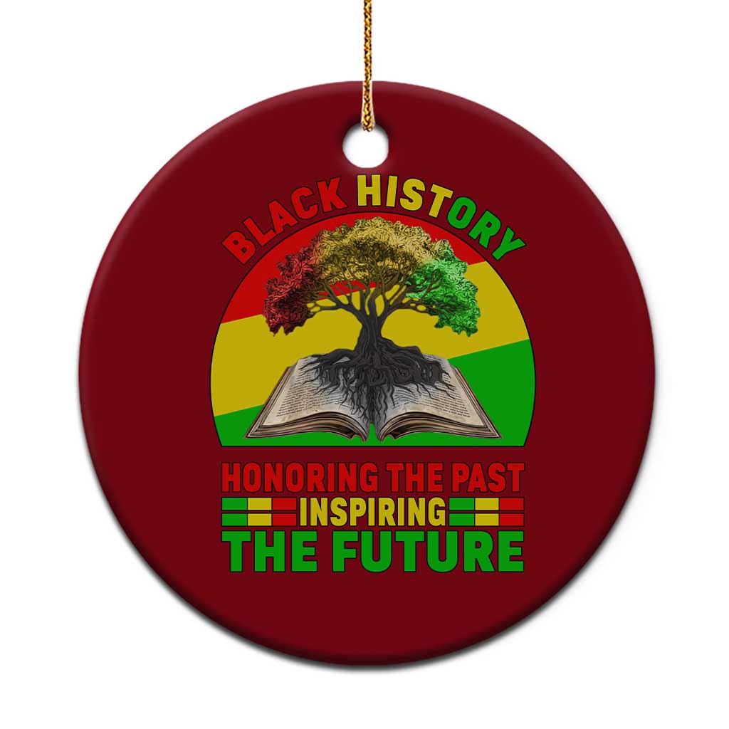 Black History Honoring The Past Inspiring The Future Ceramic Ornament African American Pride - Wonder Print Shop