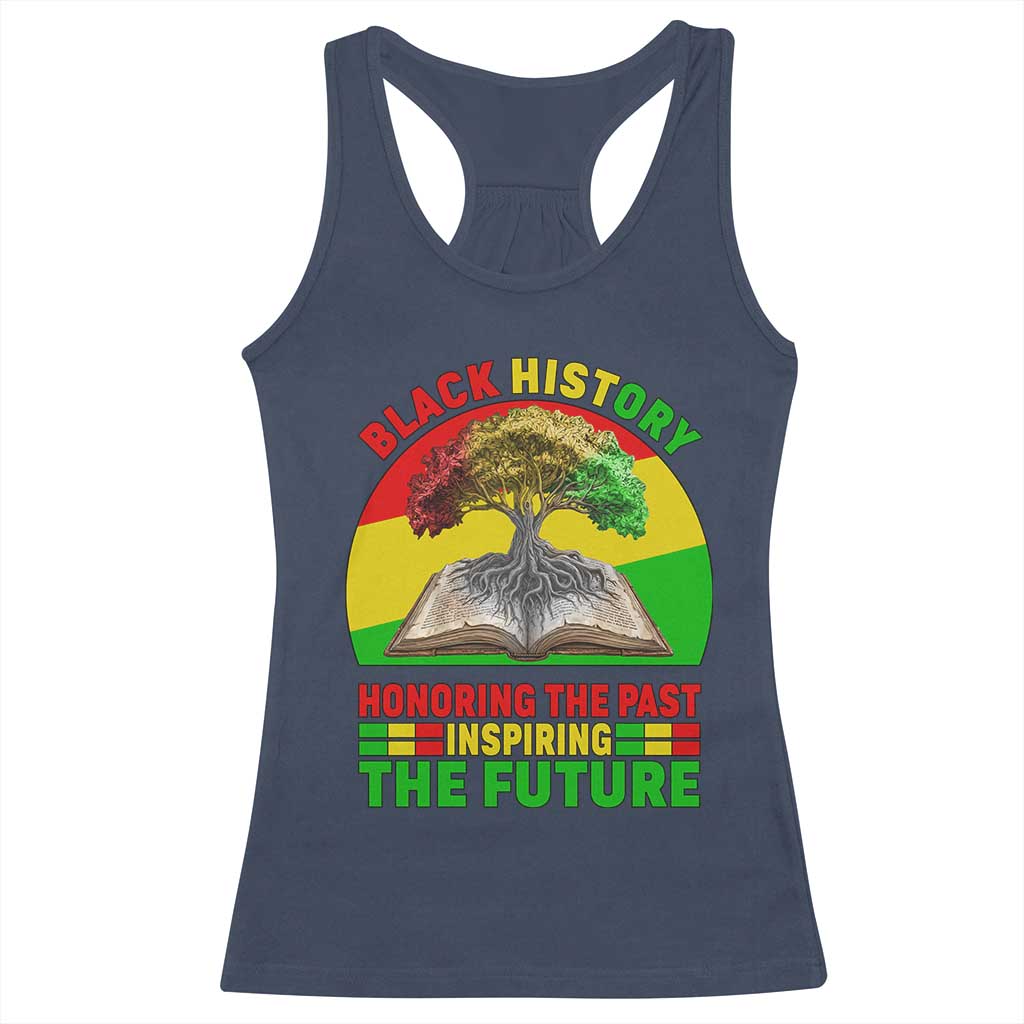 Black History Honoring The Past Inspiring The Future Racerback Tank Top African American Pride - Wonder Print Shop
