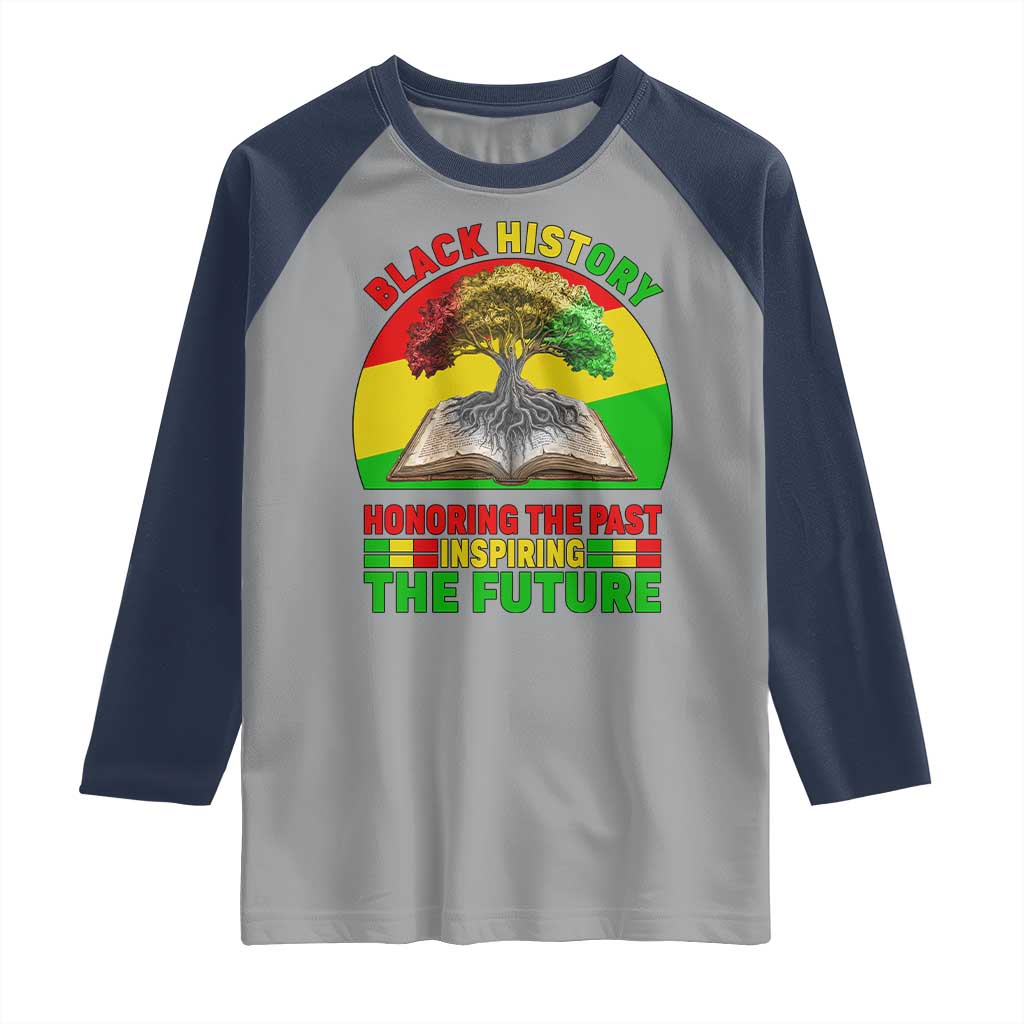Black History Honoring The Past Inspiring The Future Raglan Shirt African American Pride - Wonder Print Shop