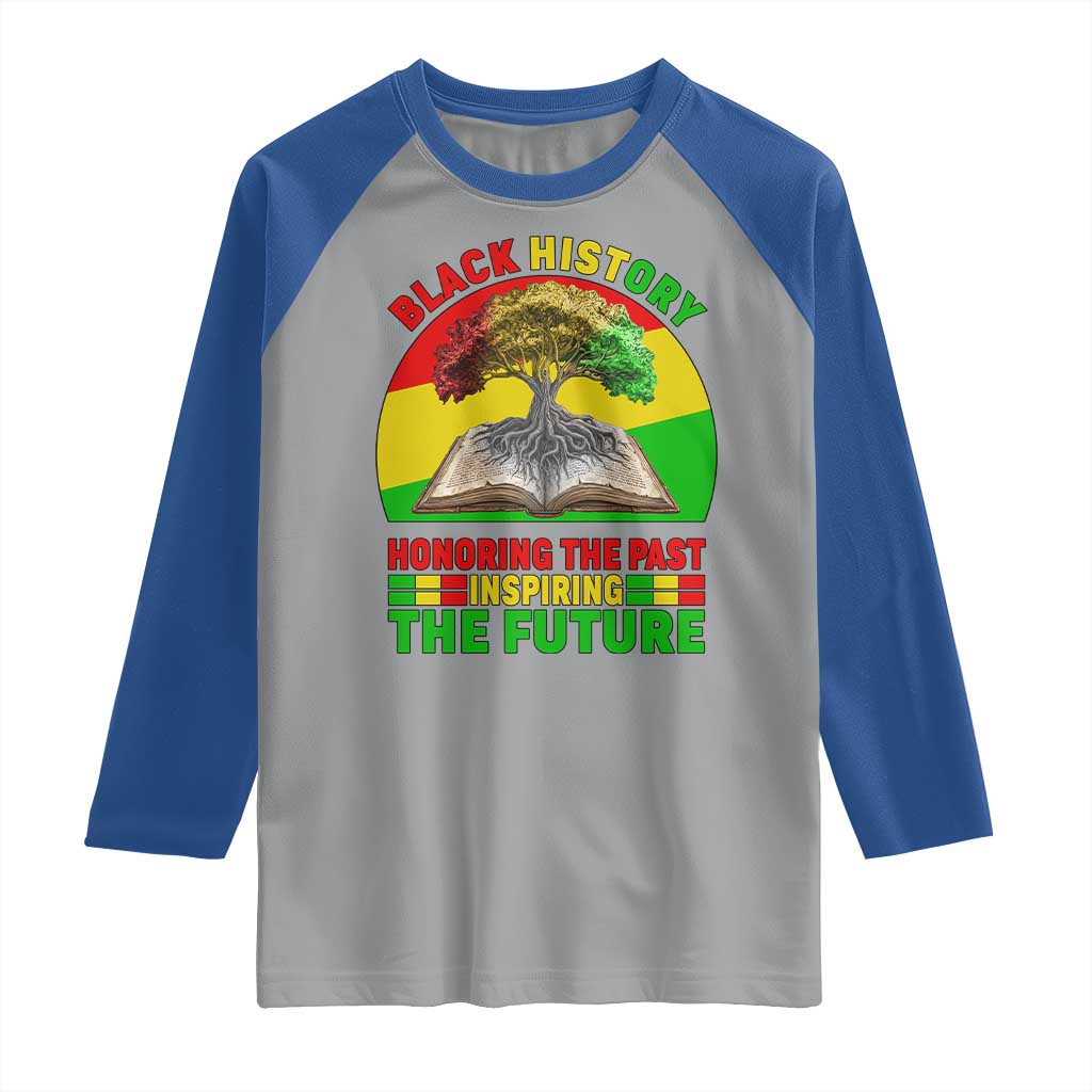 Black History Honoring The Past Inspiring The Future Raglan Shirt African American Pride - Wonder Print Shop