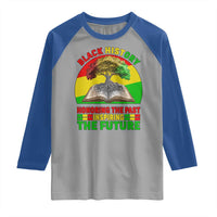 Black History Honoring The Past Inspiring The Future Raglan Shirt African American Pride - Wonder Print Shop