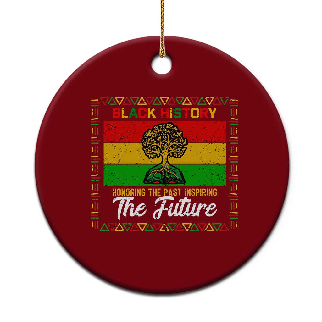 Black History Month Ceramic Ornament Honoring The Past Inspiring The Future - Wonder Print Shop