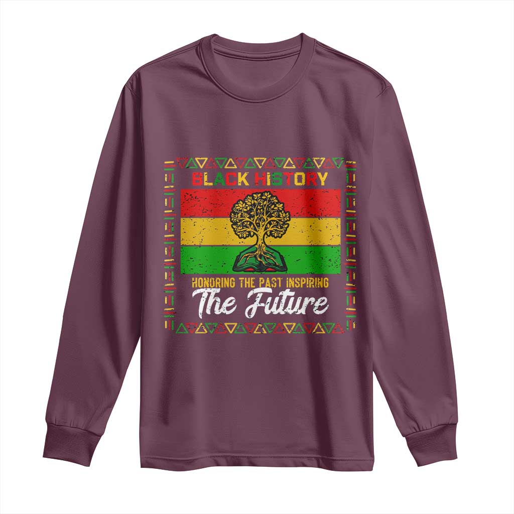 Black History Month Long Sleeve Shirt Honoring The Past Inspiring The Future - Wonder Print Shop