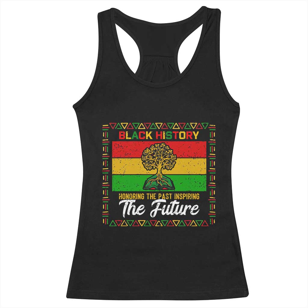 Black History Month Racerback Tank Top Honoring The Past Inspiring The Future - Wonder Print Shop