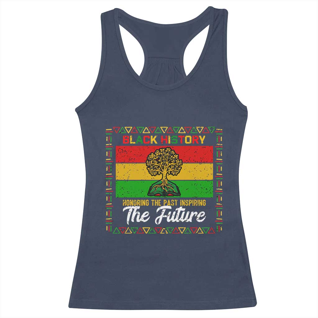 Black History Month Racerback Tank Top Honoring The Past Inspiring The Future - Wonder Print Shop