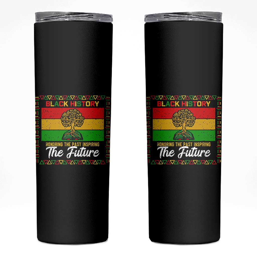 Black History Month Skinny Tumbler Honoring The Past Inspiring The Future - Wonder Print Shop