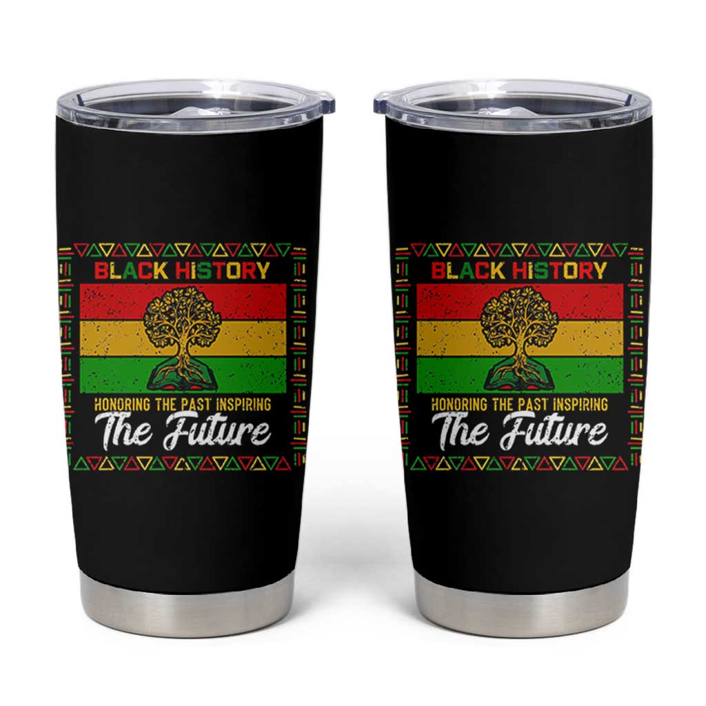 Black History Month Tumbler Cup Honoring The Past Inspiring The Future - Wonder Print Shop