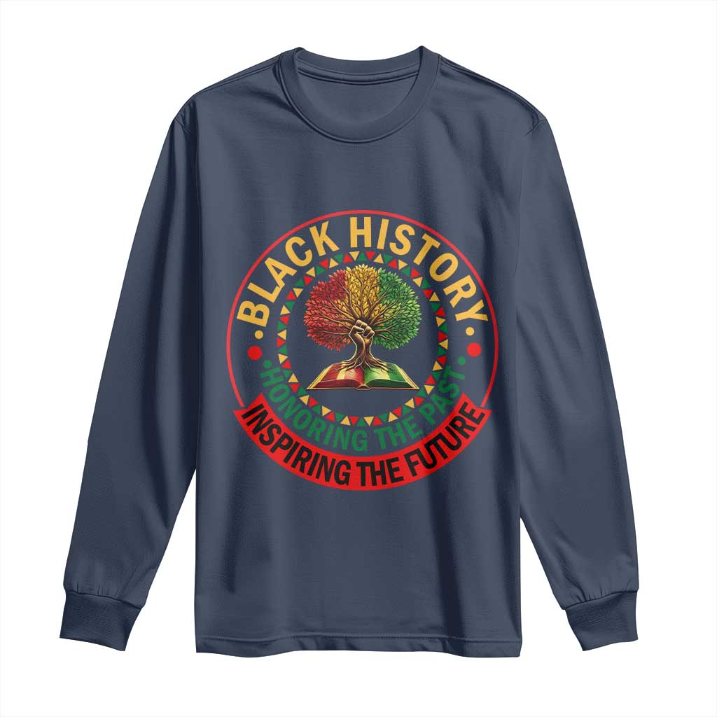 Black History Month Quote Long Sleeve Shirt Honoring The Past Inspiring The Future Gift - Wonder Print Shop