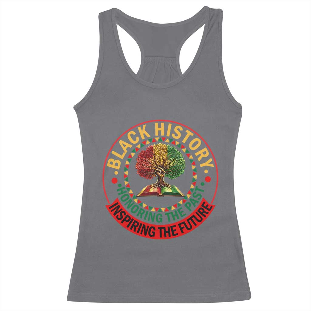 Black History Month Quote Racerback Tank Top Honoring The Past Inspiring The Future Gift - Wonder Print Shop