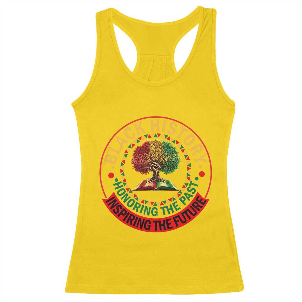 Black History Month Quote Racerback Tank Top Honoring The Past Inspiring The Future Gift - Wonder Print Shop