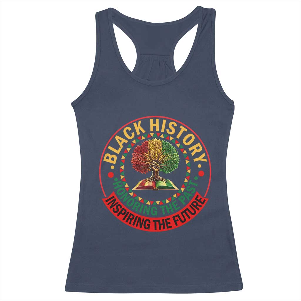 Black History Month Quote Racerback Tank Top Honoring The Past Inspiring The Future Gift - Wonder Print Shop