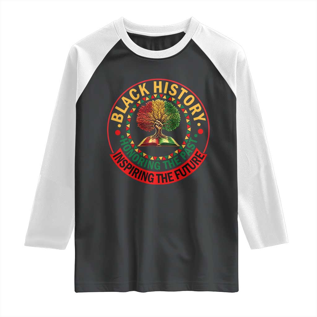 Black History Month Quote Raglan Shirt Honoring The Past Inspiring The Future Gift - Wonder Print Shop
