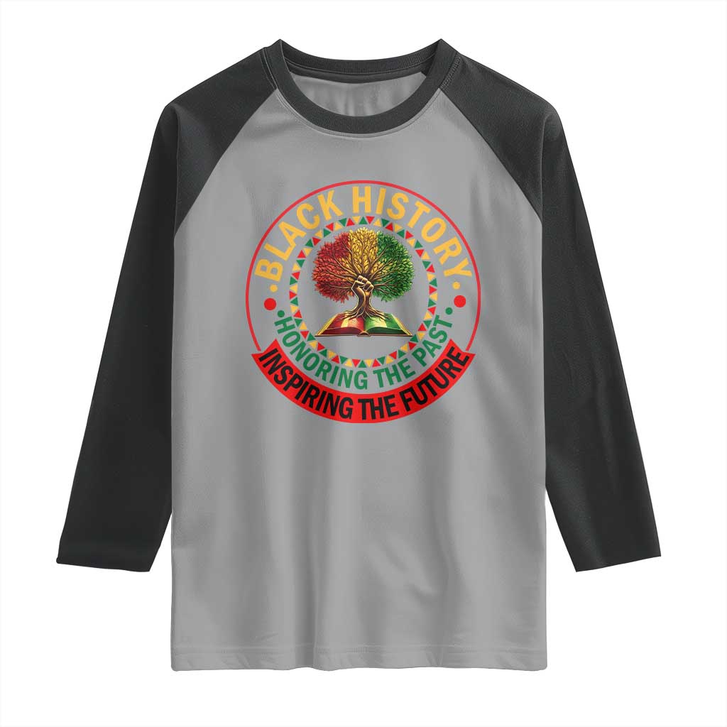 Black History Month Quote Raglan Shirt Honoring The Past Inspiring The Future Gift - Wonder Print Shop