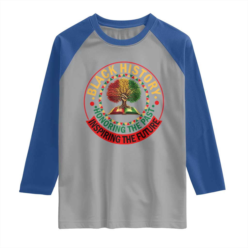 Black History Month Quote Raglan Shirt Honoring The Past Inspiring The Future Gift - Wonder Print Shop