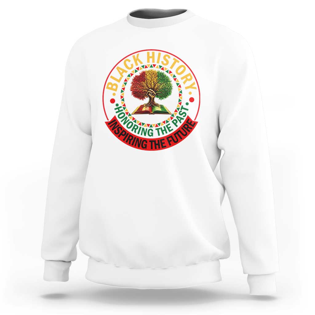Black History Month Quote Sweatshirt Honoring The Past Inspiring The Future Gift - Wonder Print Shop