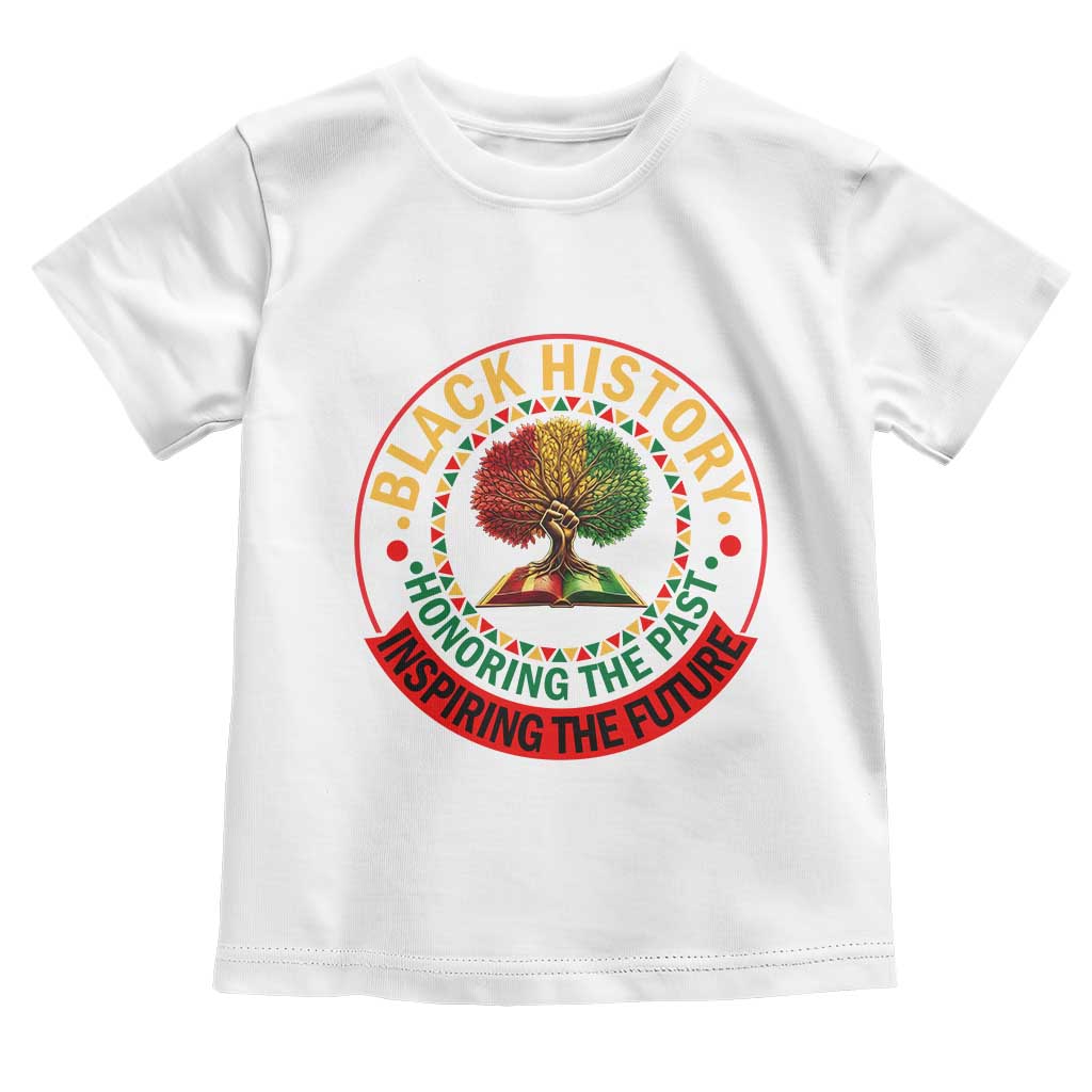 Black History Month Quote Toddler T Shirt Honoring The Past Inspiring The Future Gift - Wonder Print Shop