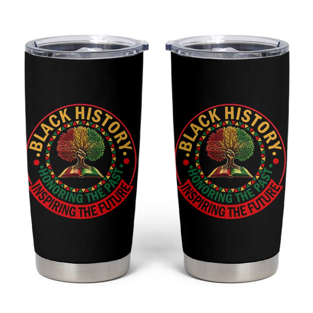 Black History Month Quote Tumbler Cup Honoring The Past Inspiring The Future Gift - Wonder Print Shop