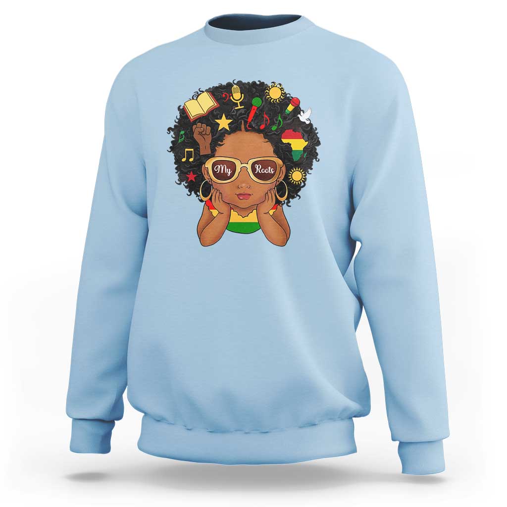My Roots Black History Culture Pride Sweatshirt African American Heritage - Wonder Print Shop
