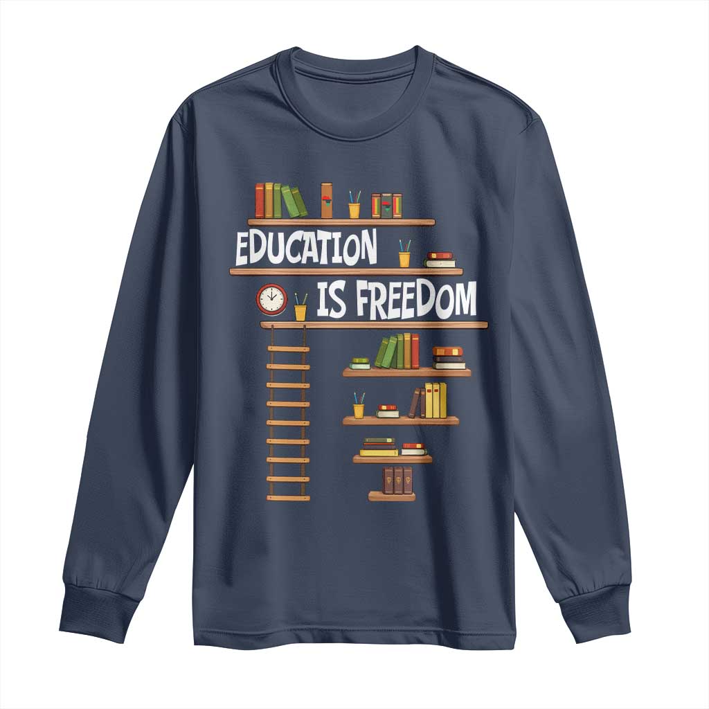 Education Is Freedom Long Sleeve Shirt African American History Africa Map Books - Wonder Print Shop