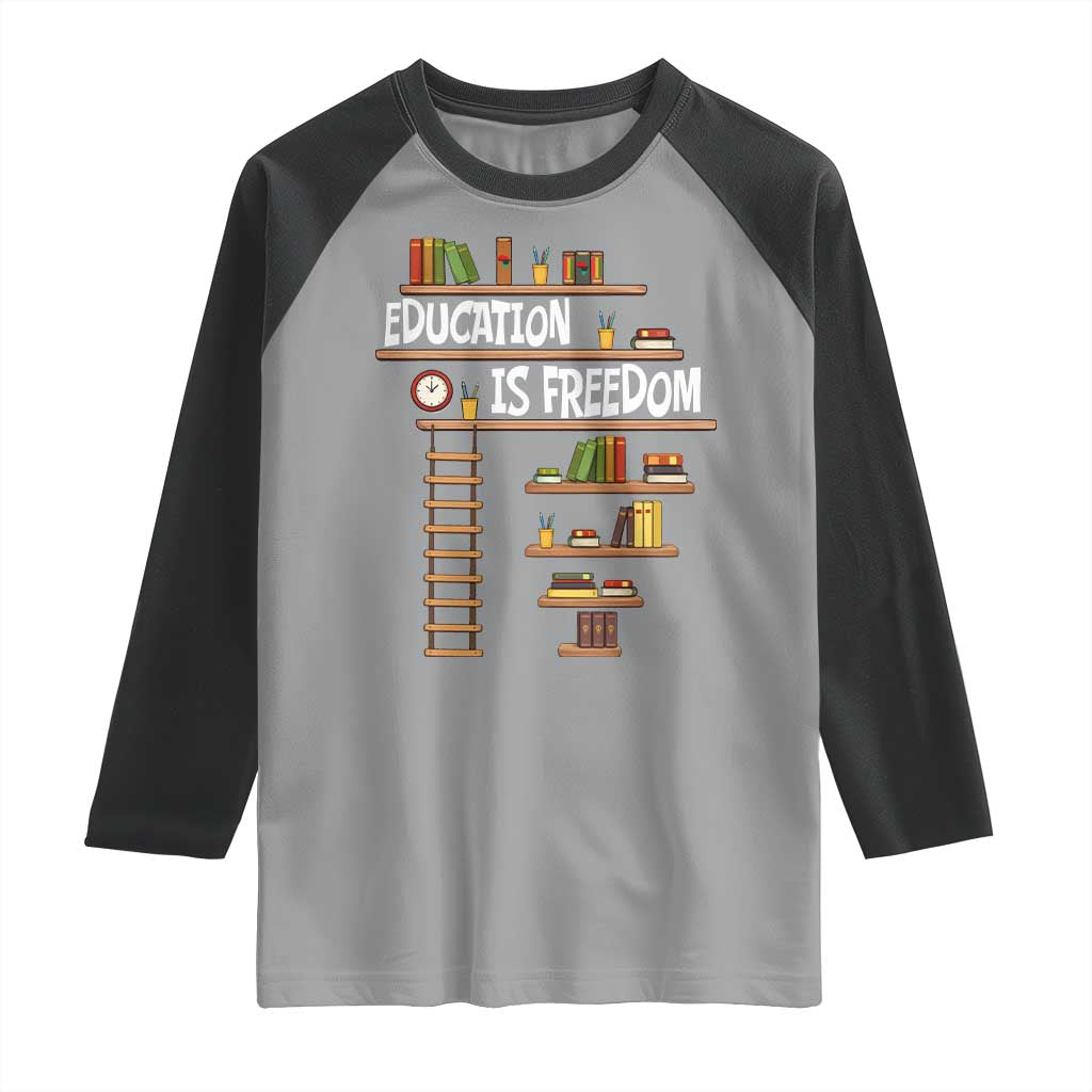 Education Is Freedom Raglan Shirt African American History Africa Map Books - Wonder Print Shop