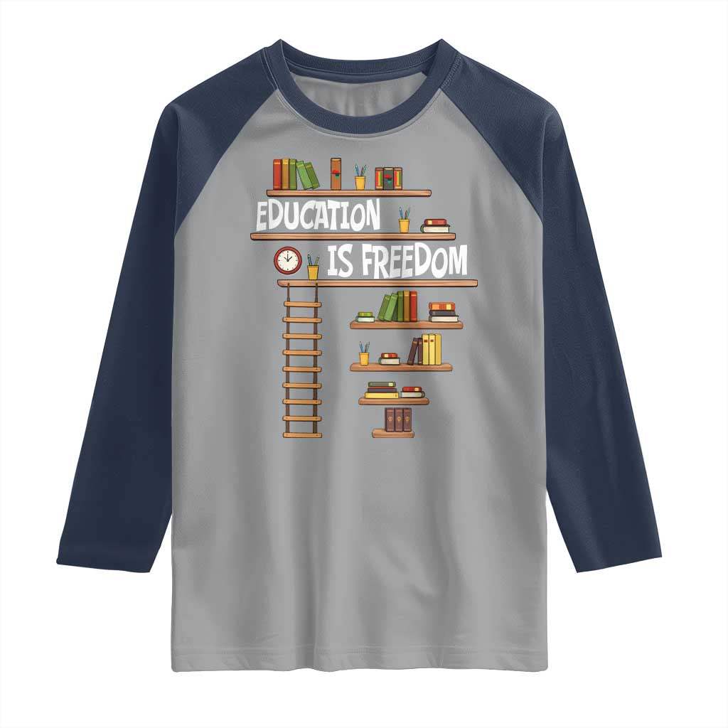 Education Is Freedom Raglan Shirt African American History Africa Map Books - Wonder Print Shop