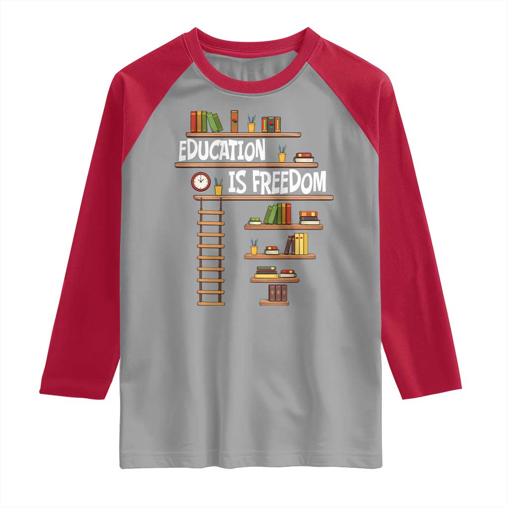 Education Is Freedom Raglan Shirt African American History Africa Map Books - Wonder Print Shop