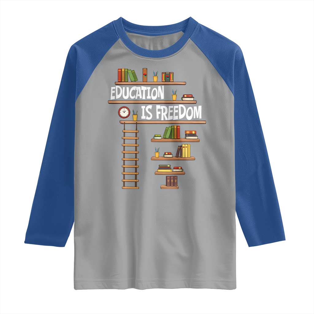 Education Is Freedom Raglan Shirt African American History Africa Map Books - Wonder Print Shop