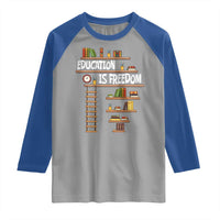 Education Is Freedom Raglan Shirt African American History Africa Map Books - Wonder Print Shop