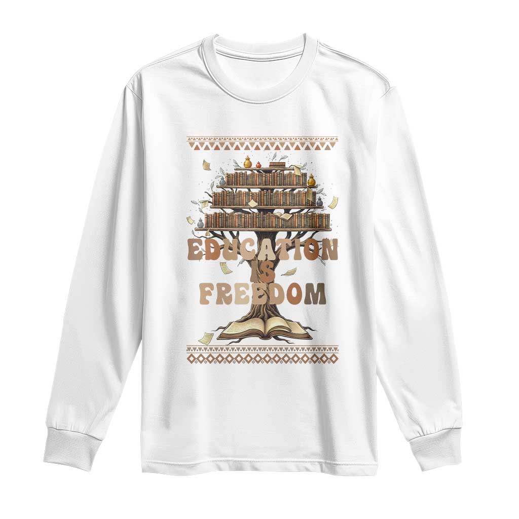 Education Is Freedom Teacher Gift Long Sleeve Shirt Inspirational Africa Map Book Stack - Wonder Print Shop