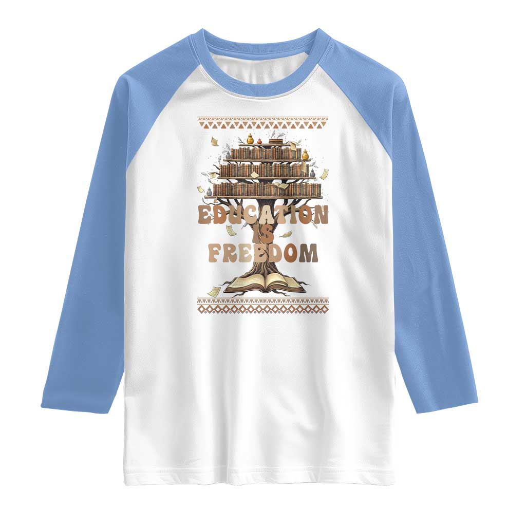 Education Is Freedom Teacher Gift Raglan Shirt Inspirational Africa Map Book Stack - Wonder Print Shop