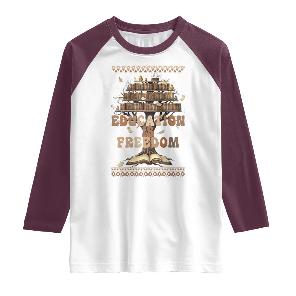 Education Is Freedom Teacher Gift Raglan Shirt Inspirational Africa Map Book Stack - Wonder Print Shop