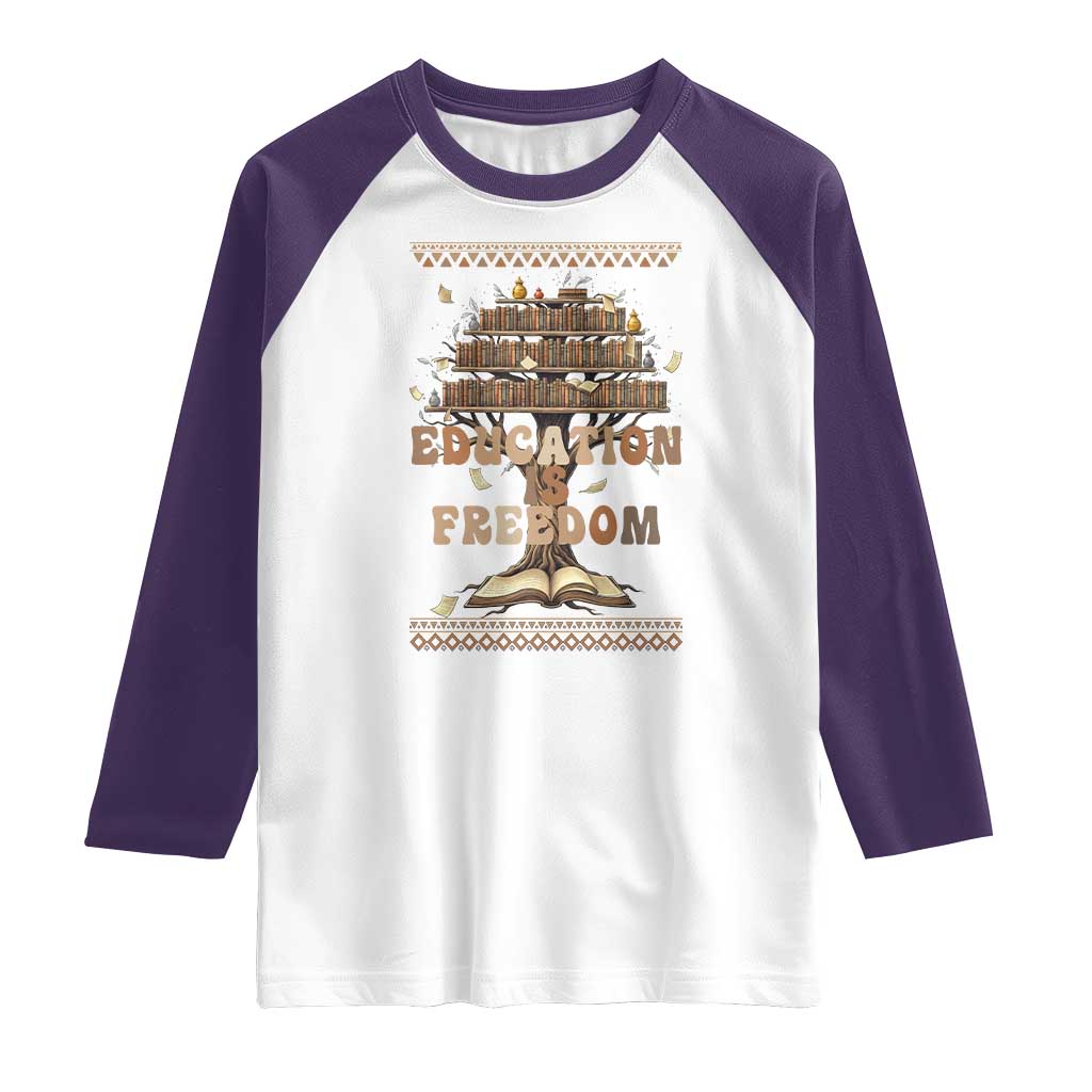 Education Is Freedom Teacher Gift Raglan Shirt Inspirational Africa Map Book Stack - Wonder Print Shop
