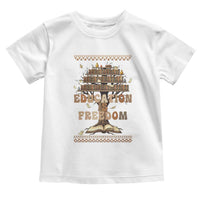 Education Is Freedom Teacher Gift Toddler T Shirt Inspirational Africa Map Book Stack - Wonder Print Shop
