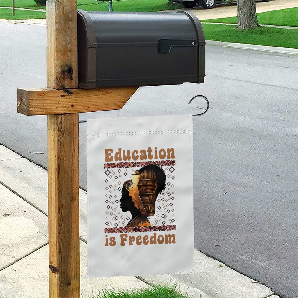 Education Is Freedom Garden Flag Black History Women Teacher Gift - Wonder Print Shop