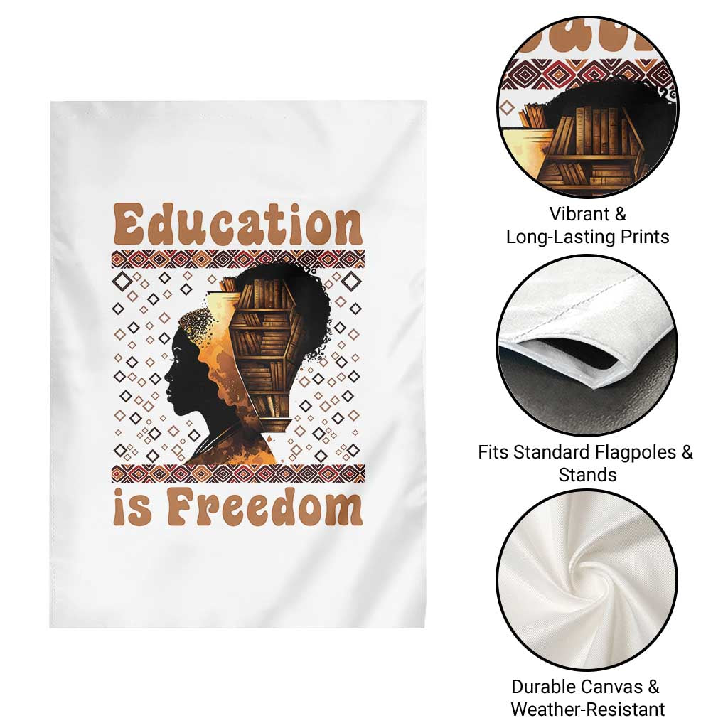 Education Is Freedom Garden Flag Black History Women Teacher Gift - Wonder Print Shop