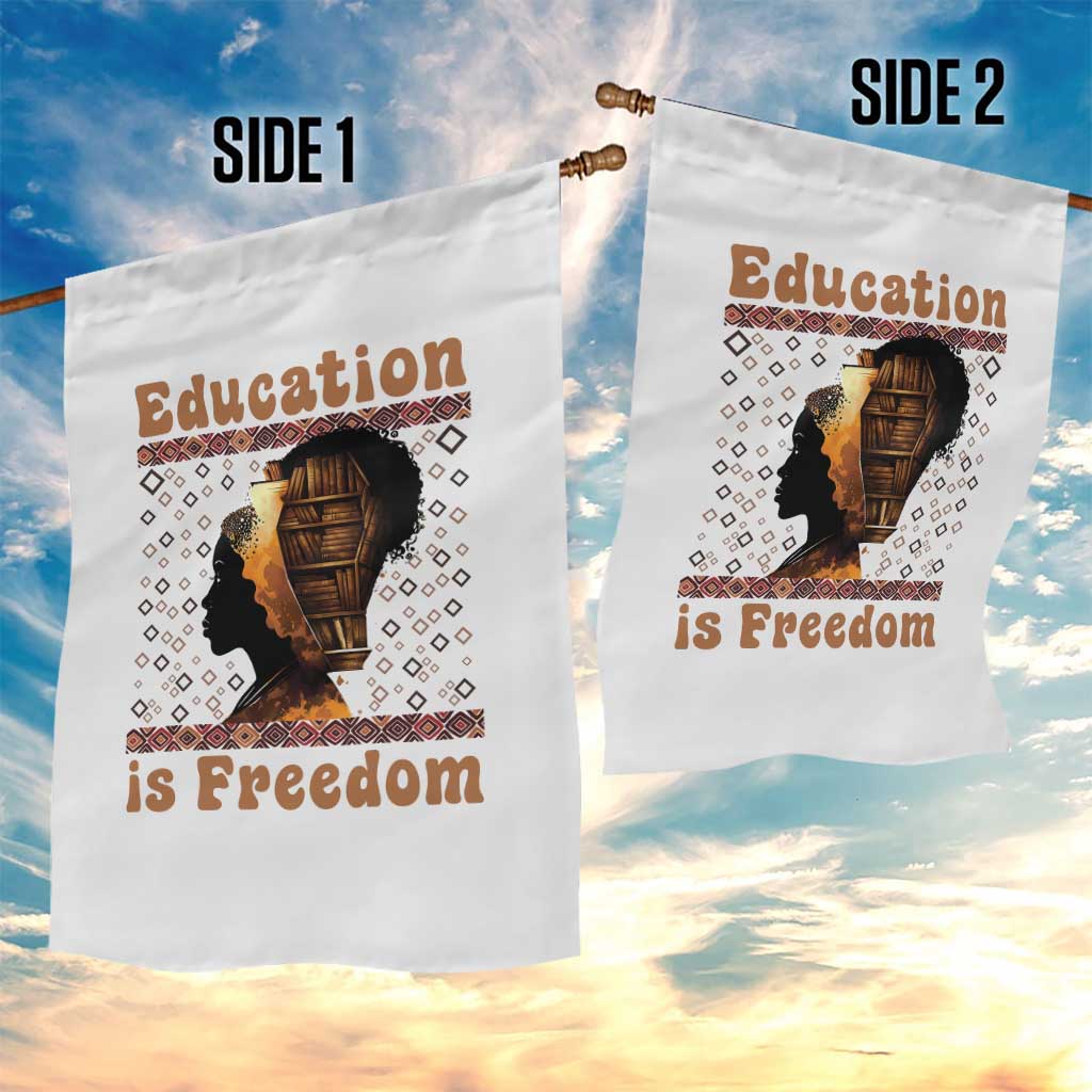 Education Is Freedom Garden Flag Black History Women Teacher Gift - Wonder Print Shop