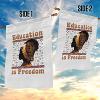 Education Is Freedom Garden Flag Black History Women Teacher Gift - Wonder Print Shop