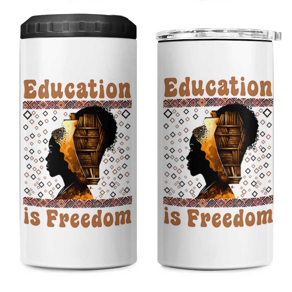 Education Is Freedom 4 in 1 Can Cooler Tumbler Black History Women Teacher Gift - Wonder Print Shop