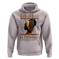 Education Is Freedom Hoodie Black History Women Teacher Gift - Wonder Print Shop