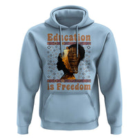 Education Is Freedom Hoodie Black History Women Teacher Gift - Wonder Print Shop