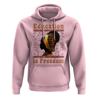 Education Is Freedom Hoodie Black History Women Teacher Gift - Wonder Print Shop