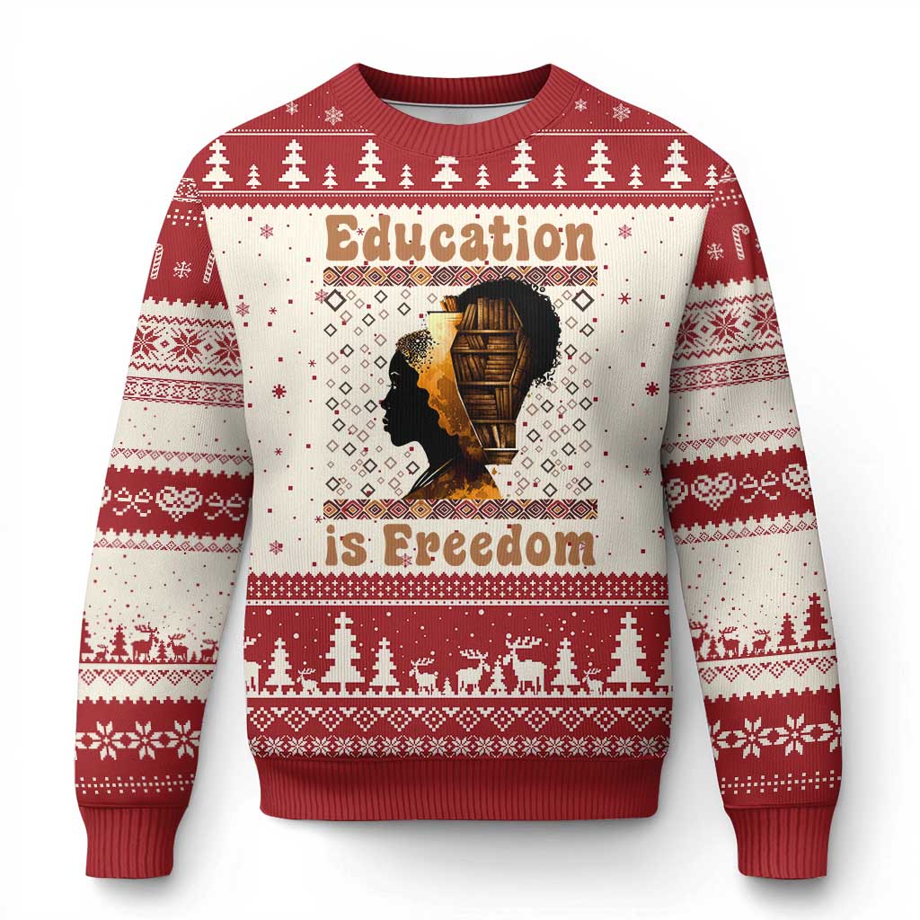 Education Is Freedom Ugly Christmas Sweater Black History Women Teacher Gift - Wonder Print Shop
