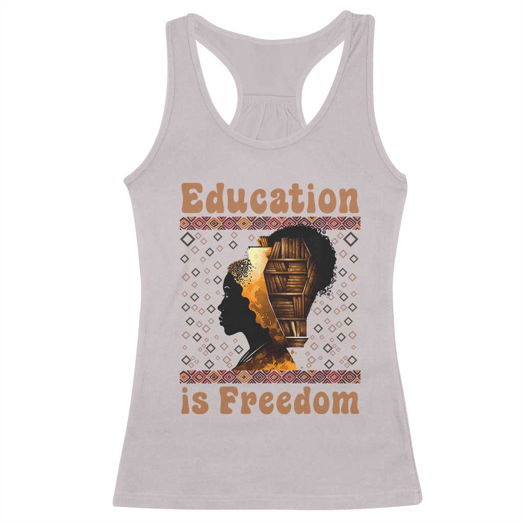 Education Is Freedom Racerback Tank Top Black History Women Teacher Gift - Wonder Print Shop