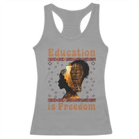 Education Is Freedom Racerback Tank Top Black History Women Teacher Gift - Wonder Print Shop