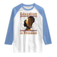 Education Is Freedom Raglan Shirt Black History Women Teacher Gift - Wonder Print Shop