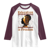 Education Is Freedom Raglan Shirt Black History Women Teacher Gift - Wonder Print Shop