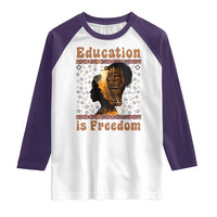 Education Is Freedom Raglan Shirt Black History Women Teacher Gift - Wonder Print Shop