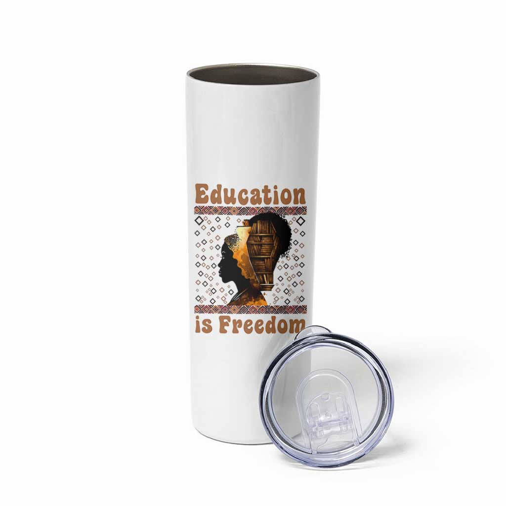 Education Is Freedom Skinny Tumbler Black History Women Teacher Gift - Wonder Print Shop